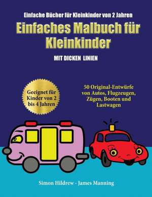 Einfache Bücher für Kleinkinder von 2 Jahren de Simon Hildrew