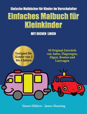 Einfache Malbücher für Kinder im Vorschulalter de Simon Hildrew