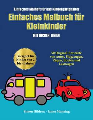 Einfaches Malheft für das Kindergartenalter de Simon Hildrew