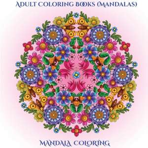 Adult Coloring Books (Mandalas) de James Manning