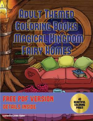 Adult Themed Coloring Books (Magical Kingdom - Fairy Homes) de James Manning