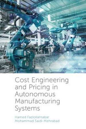 Cost Engineering and Pricing in Autonomous Manufacturing Systems de Hamed Fazlollahtabar