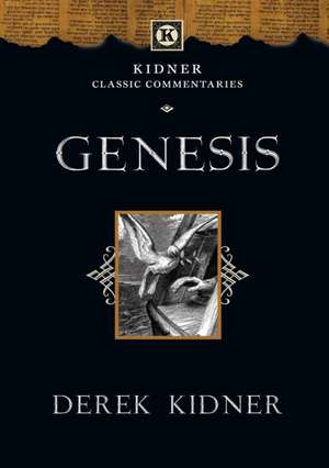 Genesis – An Introduction And Commentary de Derek Kidner