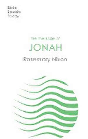 The Message of Jonah de Rosemary Nixon