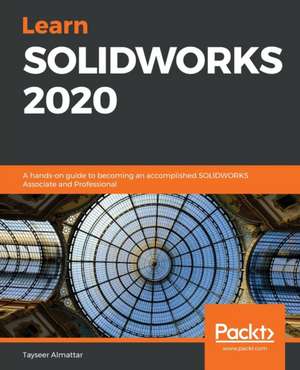 Learn SOLIDWORKS 2020 de Tayseer Almattar