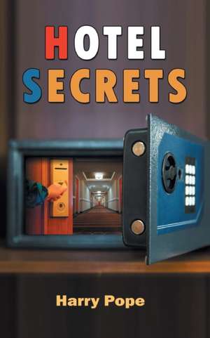 Hotel Secrets de Harry Pope