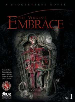 The Virgin's Embrace: A thrilling adaptation of a story originally written by Bram Stoker de Dacre Stoker