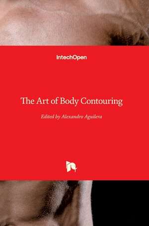 The Art of Body Contouring de Alexandro Aguilera Salgado