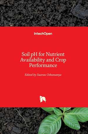 Soil pH for Nutrient Availability and Crop Performance de Suarau Oshunsanya