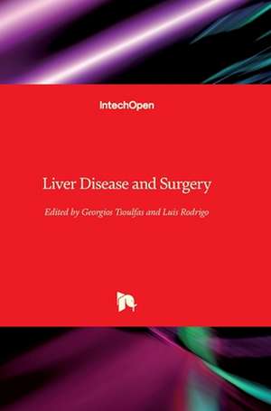 Liver Disease and Surgery de Georgios Tsoulfas