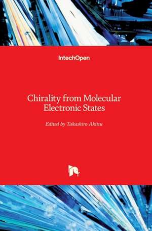 Chirality from Molecular Electronic States de Takashiro Akitsu