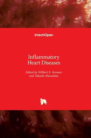 Inflammatory Heart Diseases de Wilbert S. Aronow