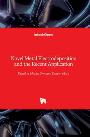 Novel Metal Electrodeposition and the Recent Application de Masato Sone