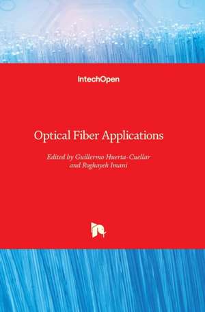 Optical Fiber Applications de Guillermo Huerta-Cuellar