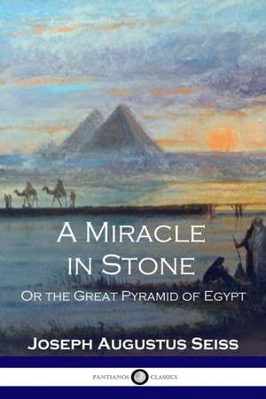 A Miracle in Stone de Joseph Augustus Seiss