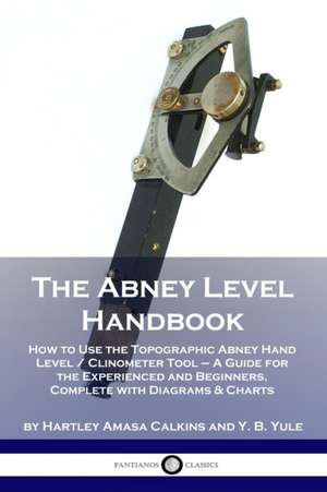 The Abney Level Handbook de Hartley Amasa Calkins