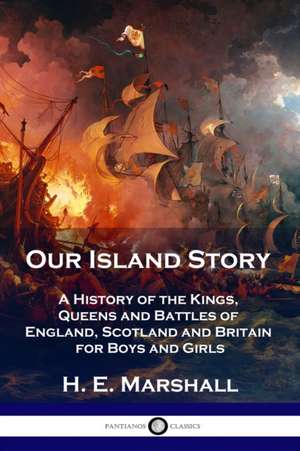 Our Island Story de H. E. Marshall