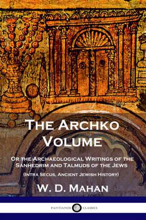 The Archko Volume de W. D. Mahan