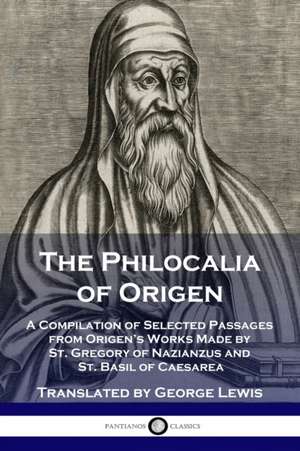 The Philocalia of Origen de Origen