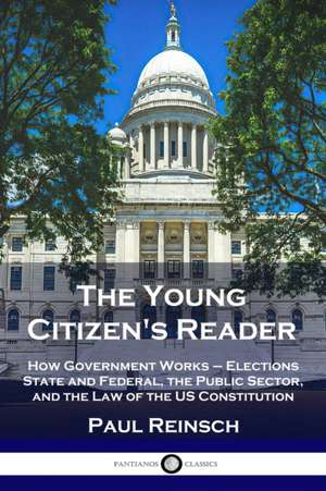 The Young Citizen's Reader de Paul Reinsch