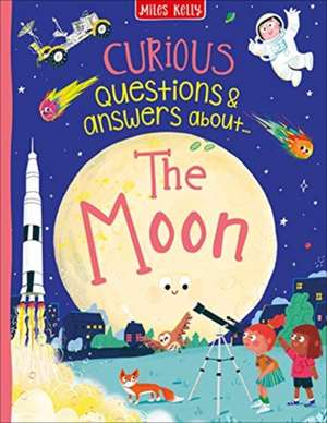 Curious Questions & Answers about The Moon de Anne Rooney