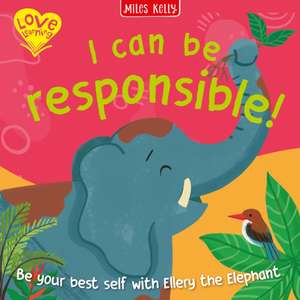 I Can Be Responsible! de Miles Kelly