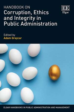 Handbook on Corruption, Ethics and Integrity in Public Administration de Adam Graycar