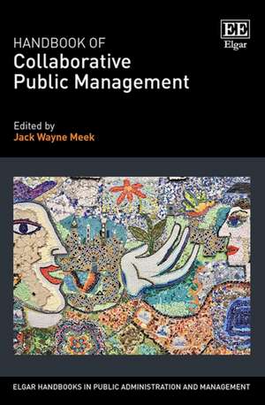 Handbook of Collaborative Public Management de Jack W. Meek