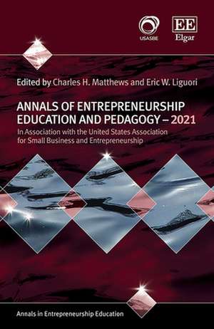 Annals of Entrepreneurship Education and Pedagogy – 2021 de Charles H. Matthews