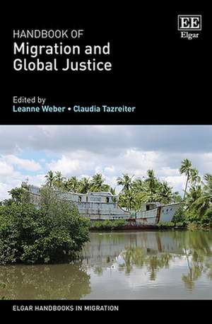 Handbook of Migration and Global Justice de Leanne Weber