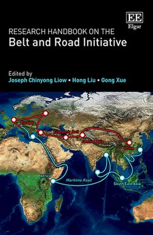 Research Handbook on the Belt and Road Initiative de Joseph Chinyong Liow