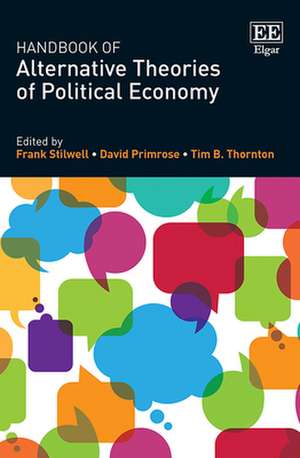 Handbook of Alternative Theories of Political Economy de Frank Stilwell