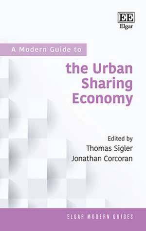 A Modern Guide to the Urban Sharing Economy de Thomas Sigler