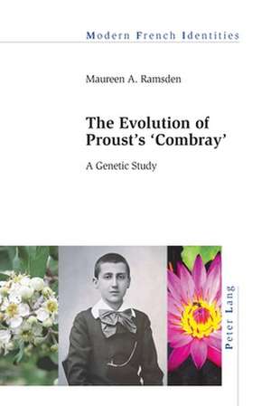 Evolution of Proust's "Combray" de Maureen A. Ramsden