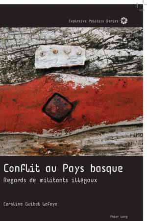 Conflit Au Pays Basque de Caroline Guibet LaFaye