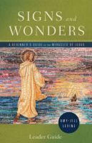 Signs and Wonders Leader Guide de Amy-Jill Levine