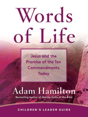 Words of Life Children's Leader Guide de Adam Hamilton