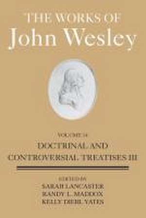 The Works of John Wesley Volume 14 de Sarah Heaner Lancaster