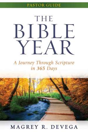 The Bible Year Pastor Guide de Magrey Devega