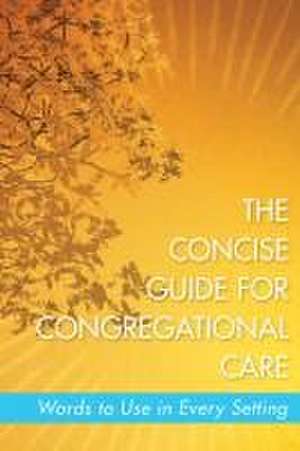 The Concise Guide for Congregational Care de Melissa Collier Gepford