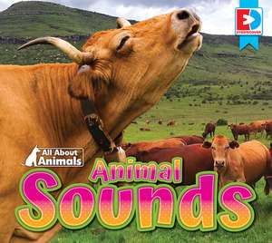 All about Animals - Animal Sounds de Maria Koran