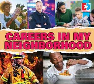 Careers in My Neighborhood de Maria Koran