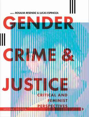 Gender, Crime, and Justice de Rosalva Resendiz