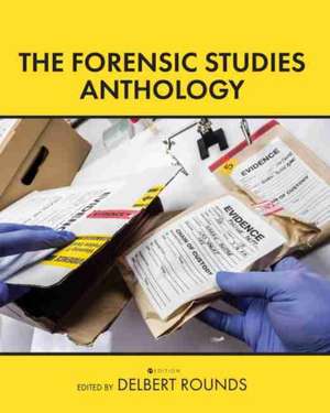 The Forensic Studies Anthology de Delbert Rounds