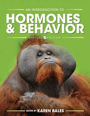 An Introduction to Hormones and Behavior de Karen Bales