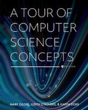 A Tour of Computer Science Concepts de Mark Gilder