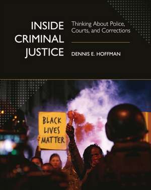 Inside Criminal Justice de Dennis E Hoffman