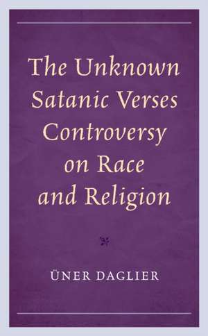 Unknown Satanic Verses Controversy on Race and Religion de UEner Daglier