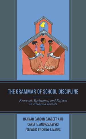 Grammar of School Discipline de Carey E. Andrzejewski