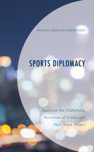 SPORTS DIPLOMACYSPORTS IN THECB de Michal Marcin Kobierecki